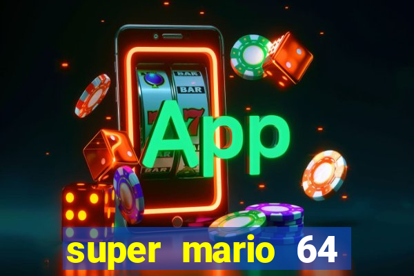 super mario 64 beta apk